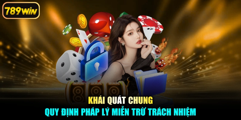 Khái quát chung quy định pháp lý miễn trừ trách nhiệm
